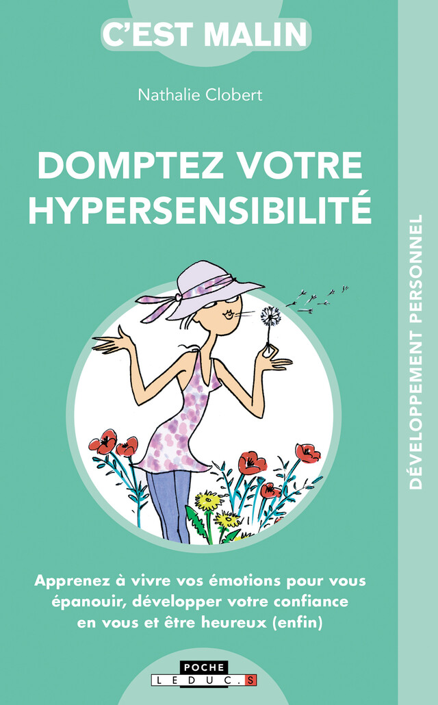 Domptez votre hypersensibilité, c'est malin - Nathalie Clobert - Éditions Leduc