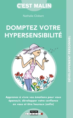 Domptez votre hypersensibilité, c'est malin