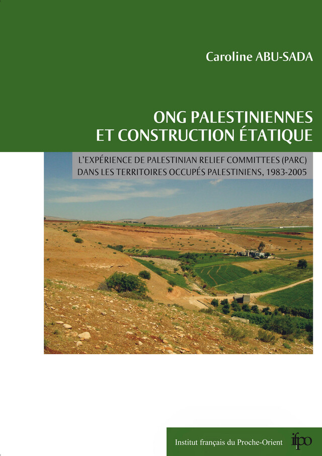 ONG palestiniennes et construction étatique - Caroline Abu-Sada - Presses de l’Ifpo