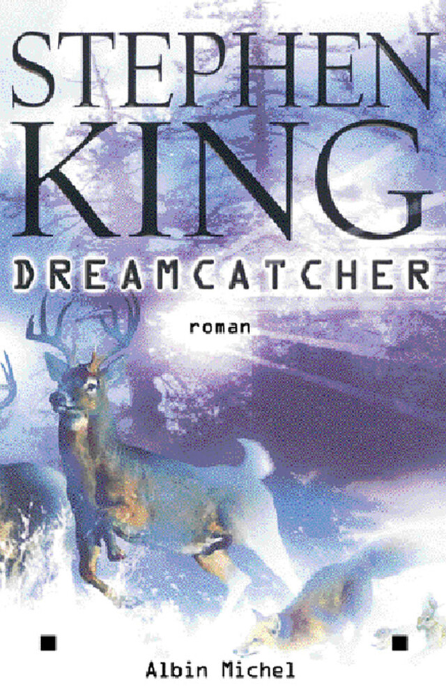 Dreamcatcher - Stephen King - Albin Michel