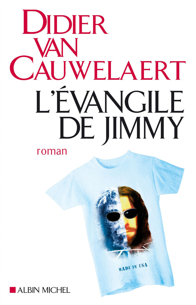 L'Évangile de Jimmy - Didier Van Cauwelaert - Albin Michel