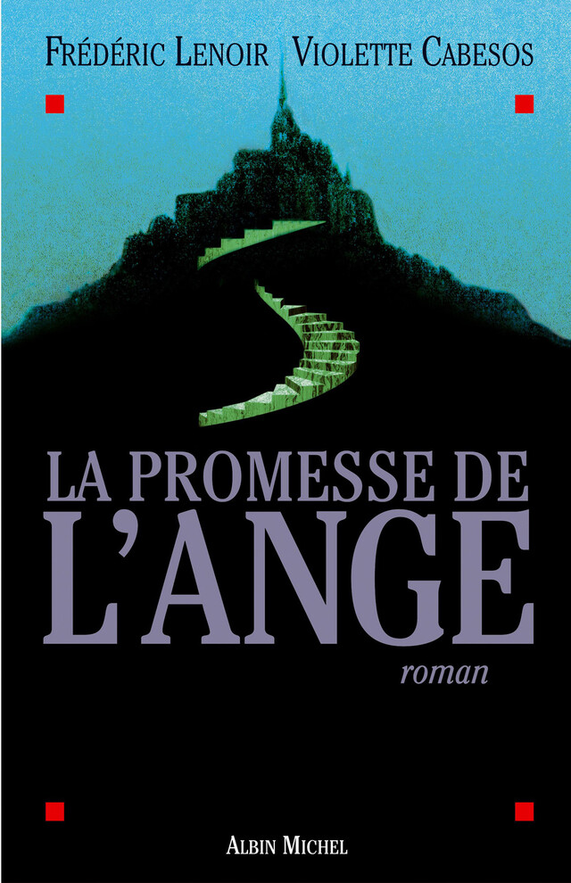 La Promesse de l'ange - Frédéric Lenoir, Violette Cabesos - Albin Michel