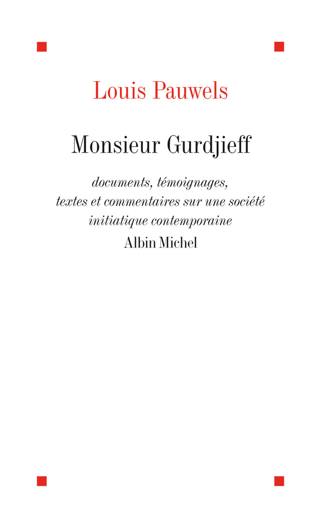 Monsieur Gurdjieff - Louis Pauwels - Albin Michel