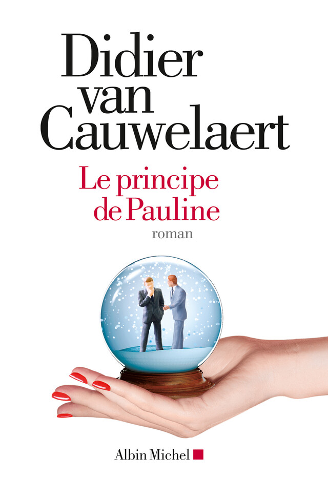 Le Principe de Pauline - Didier Van Cauwelaert - Albin Michel