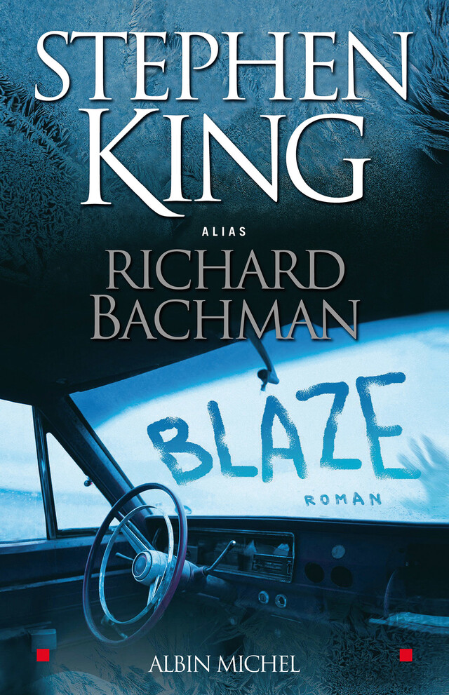 Blaze - Richard Bachman - Albin Michel