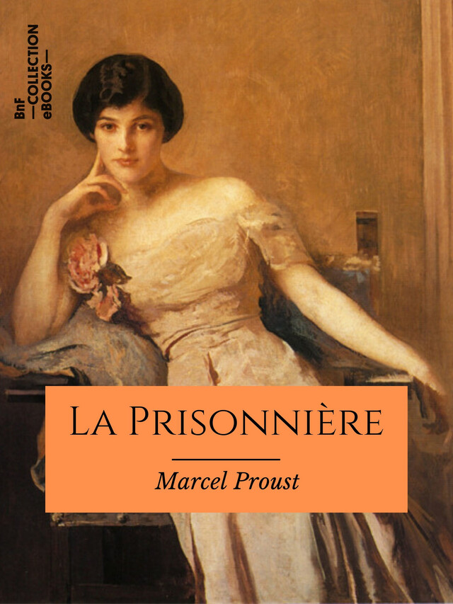 La Prisonnière - Marcel Proust - BnF collection ebooks