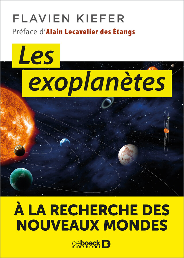 Les exoplanètes : À la recherche des nouveaux mondes - Flavien Kiefer - De Boeck Supérieur