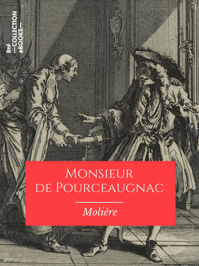 Monsieur de Pourceaugnac -  Molière - BnF collection ebooks