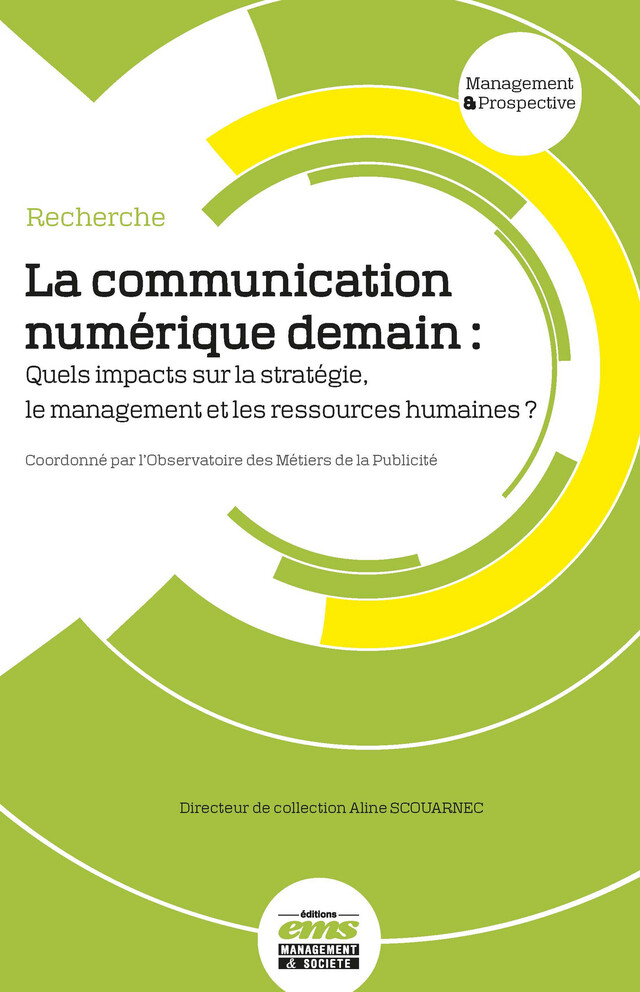 La communication numérique demain - Observatoire des Métiers de la Publicité - Management Prospective Editions