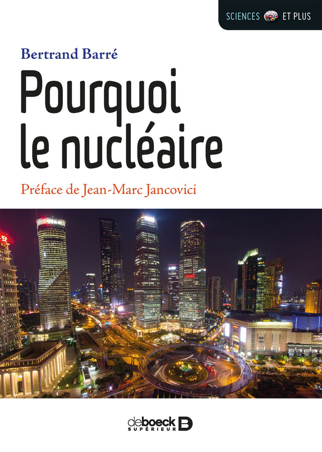 Pourquoi le nucléaire - Bertrand Barré - De Boeck Supérieur