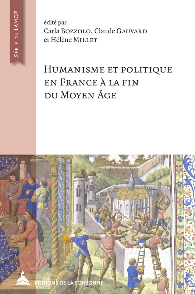 Humanisme et politique en France à la fin du Moyen Âge -  - Éditions de la Sorbonne