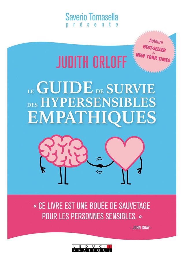 Le guide de survie des hypersensibles empathiques - Judith Orloff - Éditions Leduc