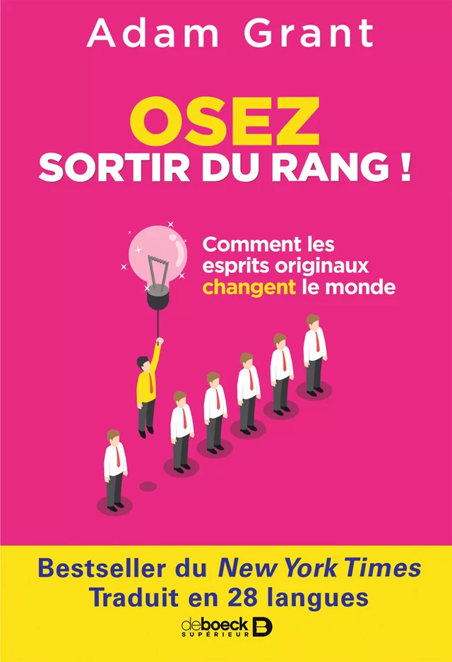 Osez sortir du rang ! - Adam Grant - De Boeck Supérieur