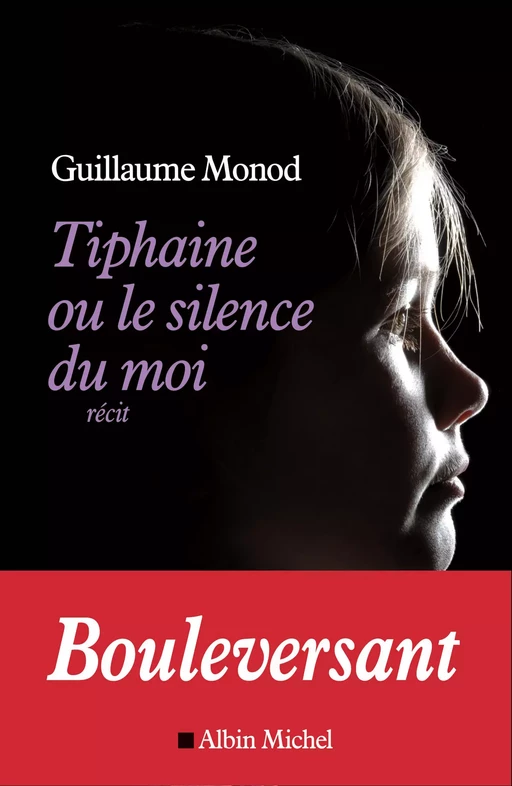 Tiphaine ou le silence du moi - Guillaume Monod - Albin Michel