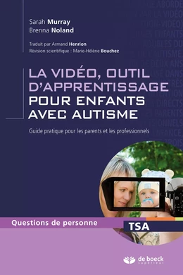 La vidéo, outil d'apprentissage pour enfants avec autisme : Guide pratique pour les parents et les professionnels
