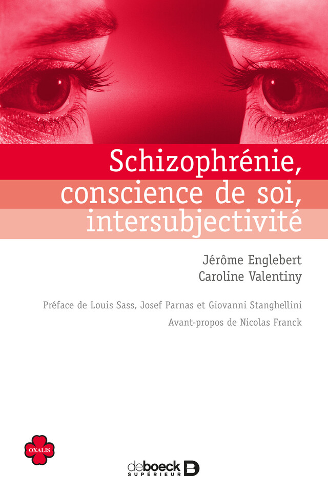 Schizophrénie, conscience de soi, intersubjectivité - Jérôme Englebert, Caroline Valentiny, Nicolas Franck - De Boeck Supérieur
