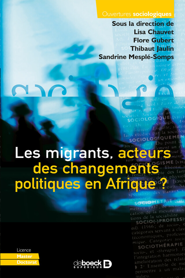 Les migrants, acteurs des changements politiques en Afrique ? - Lisa Chauvet, Flore Gubert, Thibaut Jaulin, Sandrine Mesplé-Somps - De Boeck Supérieur