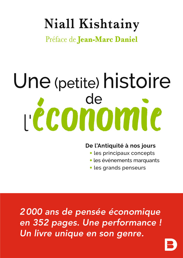 Une (petite) histoire de l'économie - Niall Kishtainy, Jean-Marc Daniel - De Boeck Supérieur