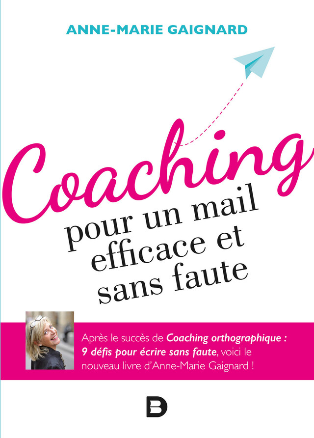 Coaching pour un mail efficace et sans faute - Anne-Marie Gaignard - De Boeck Supérieur