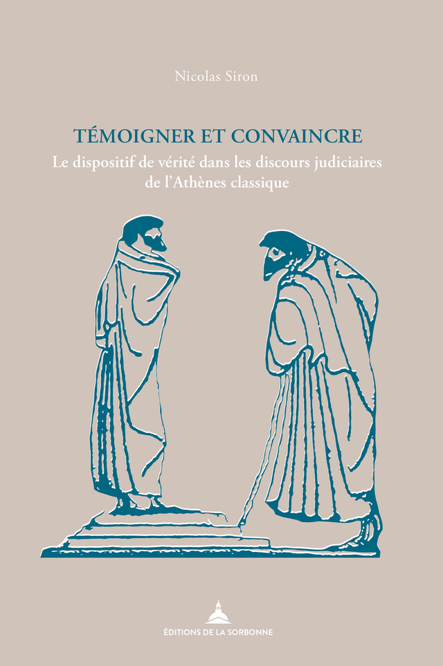 Témoigner et convaincre - Nicolas Siron - Éditions de la Sorbonne