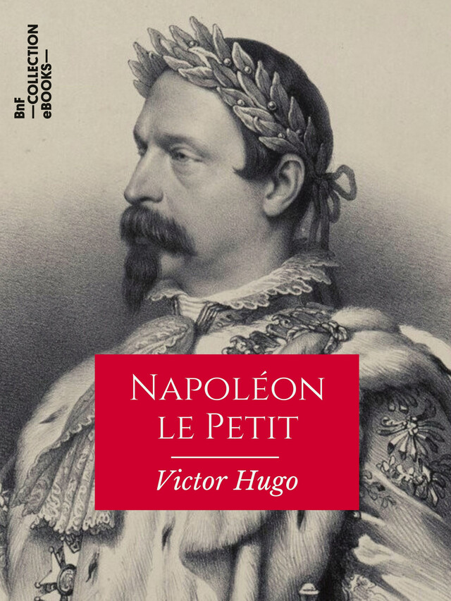 Napoléon le Petit - Victor Hugo - BnF collection ebooks