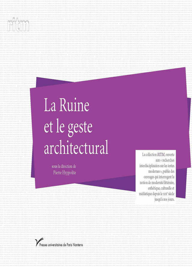 La Ruine et le geste architectural -  - Presses universitaires de Paris Nanterre
