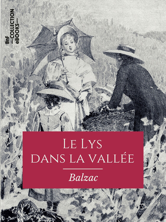 Le Lys dans la vallée - Honoré de Balzac - BnF collection ebooks