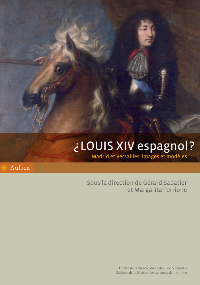 ¿Louis XIV espagnol? -  - Éditions de la Maison des sciences de l’homme