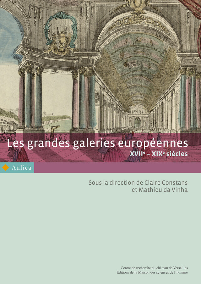 Les grandes galeries européennes -  - Éditions de la Maison des sciences de l’homme