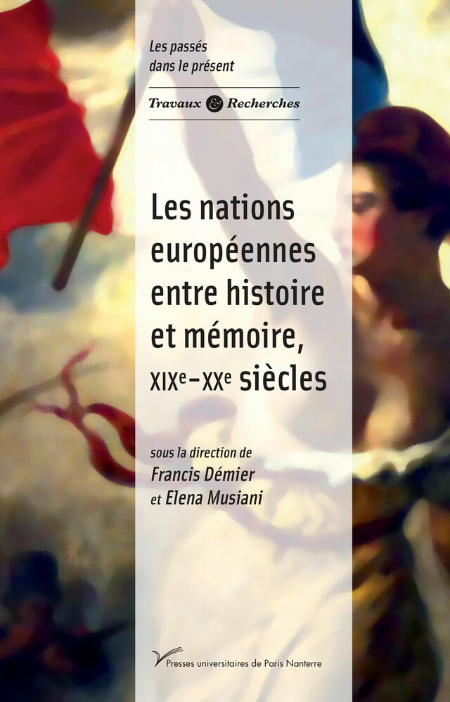 Les nations européennes entre histoire et mémoire, xixe-xxe siècles -  - Presses universitaires de Paris Nanterre