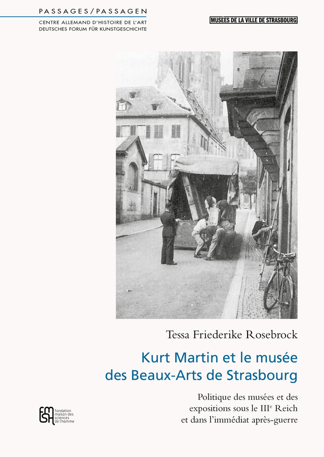 Kurt Martin et le musée des Beaux-Arts de Strasbourg - Tessa Friederike Rosebrock - Éditions de la Maison des sciences de l’homme