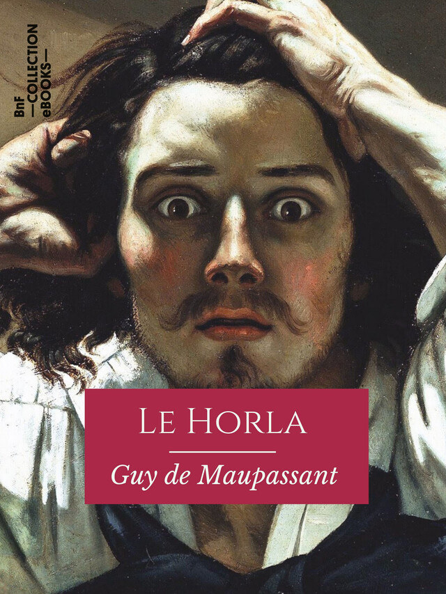 Le Horla - Guy de Maupassant - BnF collection ebooks