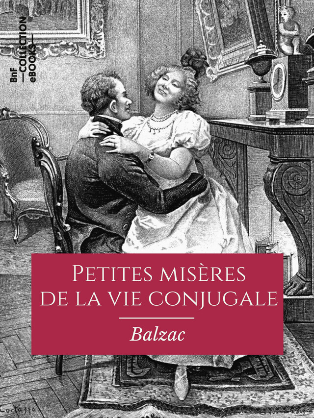 Petites misères de la vie conjugale - Honoré de Balzac - BnF collection ebooks
