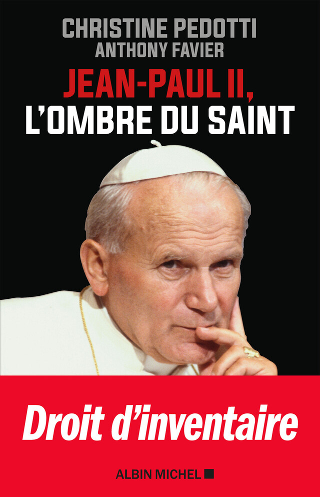 Jean Paul II, l'ombre du saint - Christine Pedotti, Anthony Favier - Albin Michel