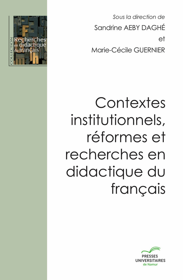 Contextes institutionnels, réformes et recherches en didactique du français -  - Presses universitaires de Namur
