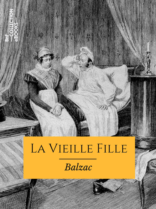 La Vieille Fille - Honoré de Balzac - BnF collection ebooks