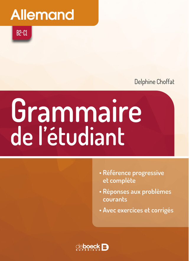 Allemand - Grammaire de l'étudiant - Heinz Bouillon, Delphine Choffat - De Boeck Supérieur