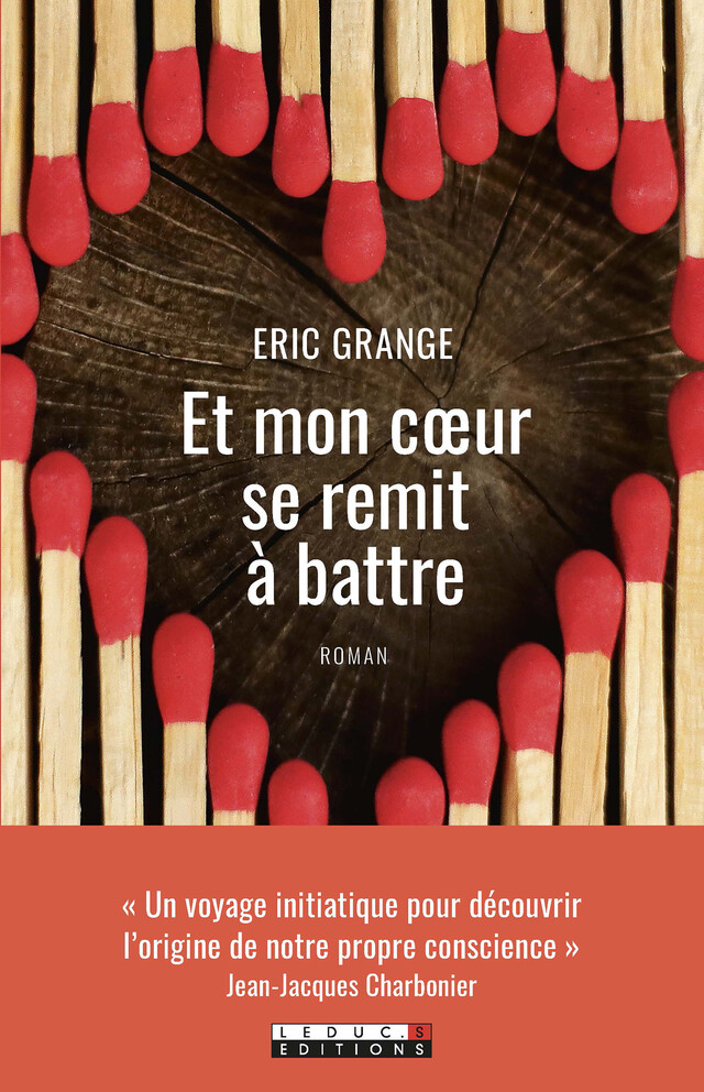 Et mon cœur se remit à battre - Éric Grange - Éditions Leduc
