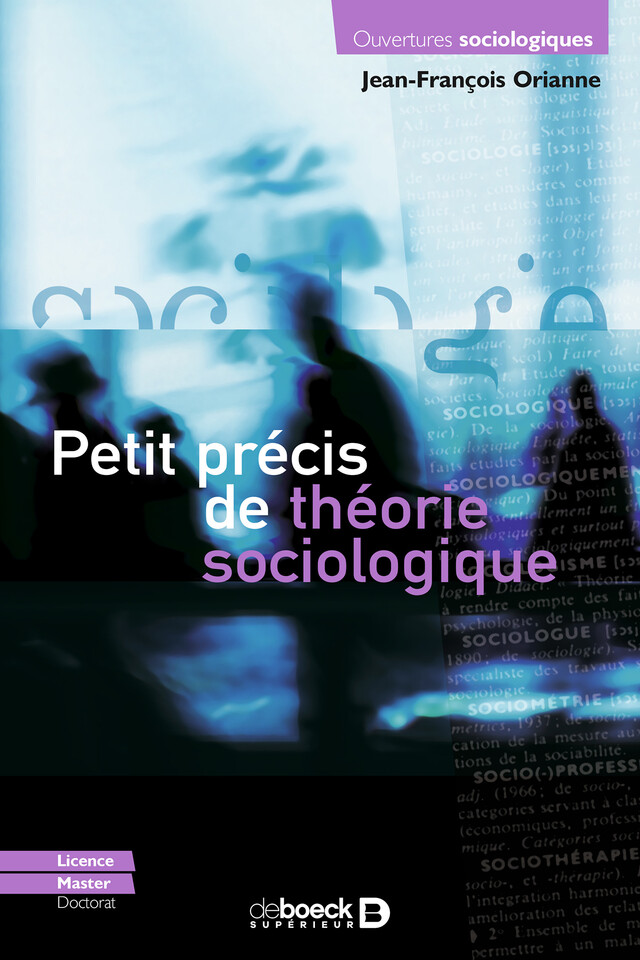 Petit précis de théorie sociologique - Jean-François Orianne - De Boeck Supérieur