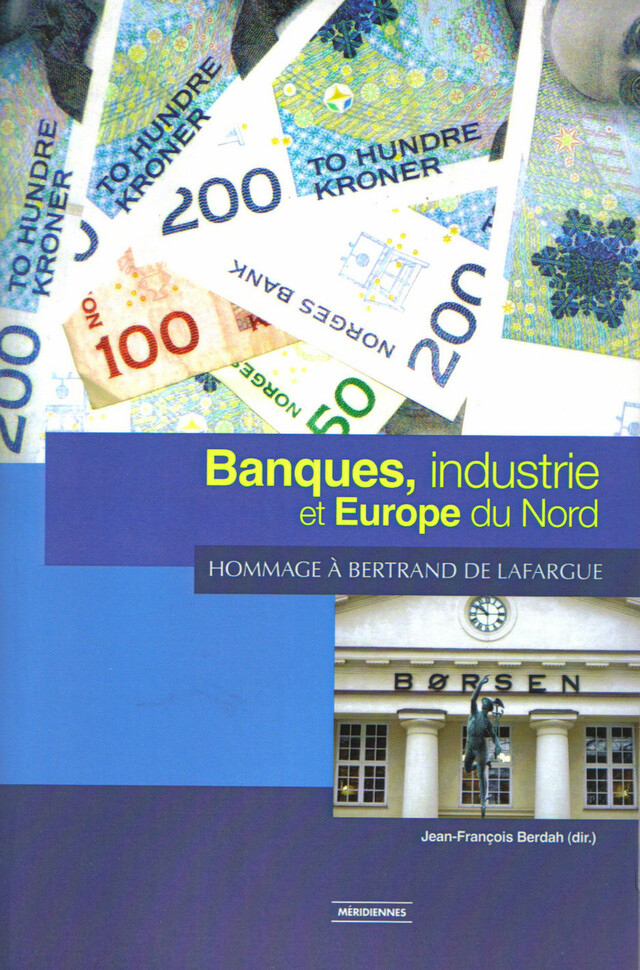 Banques, industrie et Europe du Nord -  - Presses universitaires du Midi