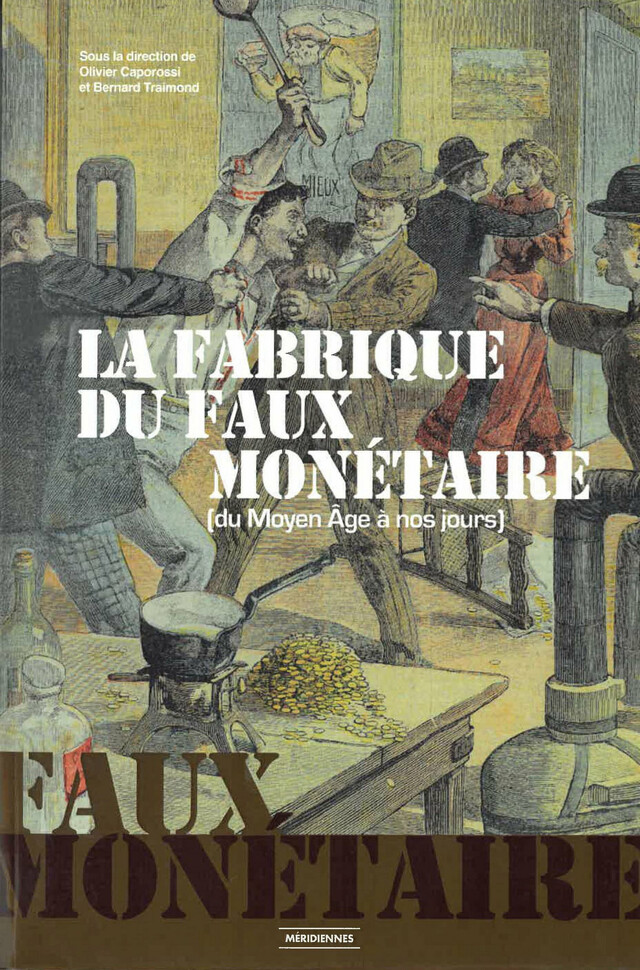 La Fabrique du faux Monétaire -  - Presses universitaires du Midi