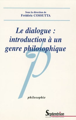 Le dialogue : introduction à un genre philosophique