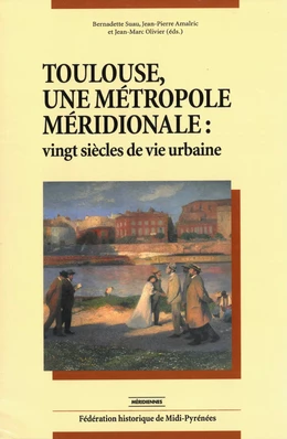 Toulouse, une métropole méridionale