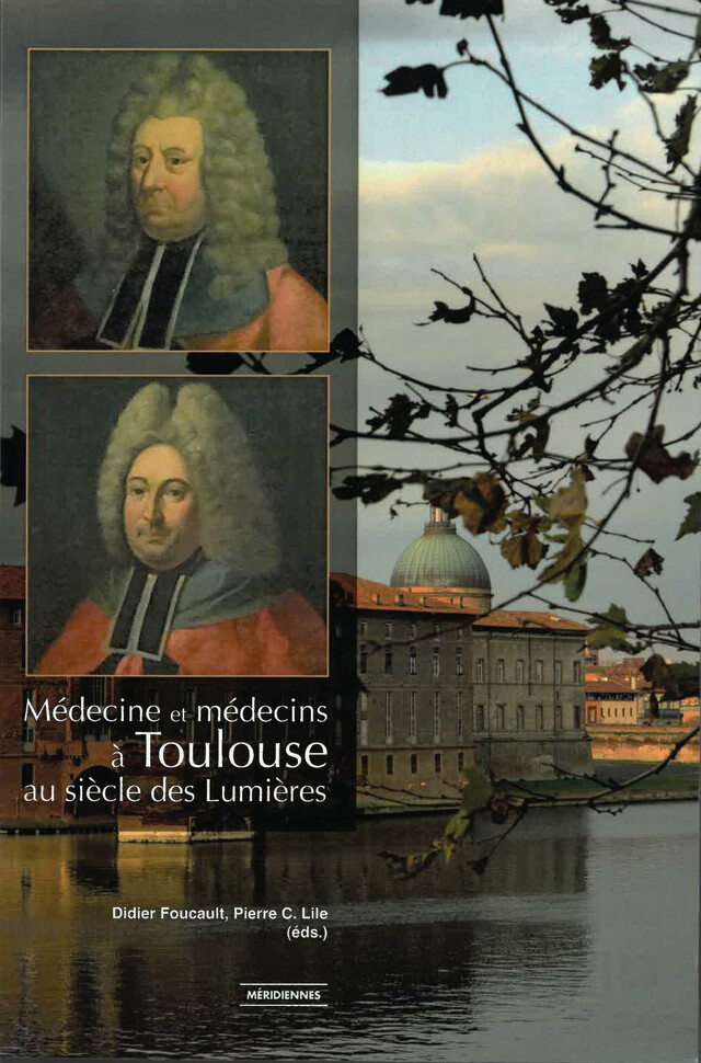 Médecine et médecins à Toulouse au siècle des Lumières -  - Presses universitaires du Midi
