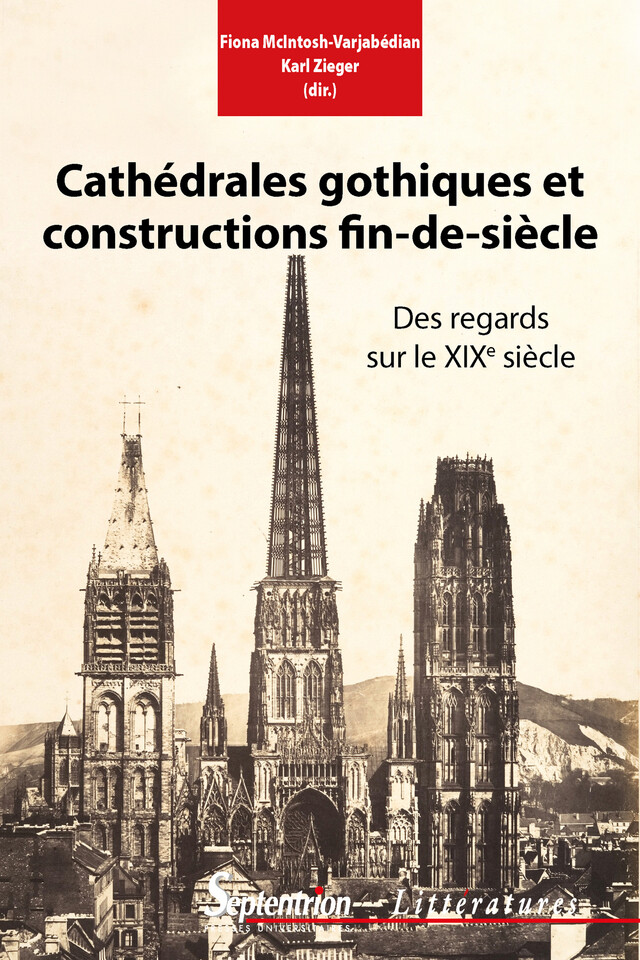 Cathédrales gothiques et constructions fin-de-siècle -  - Presses Universitaires du Septentrion