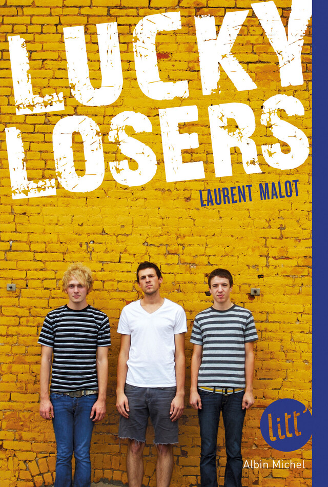 Lucky losers - Laurent Malot - Albin Michel