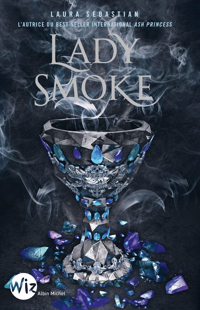 Lady Smoke Ash Princess - tome 2 - Laura Sebastian - Albin Michel