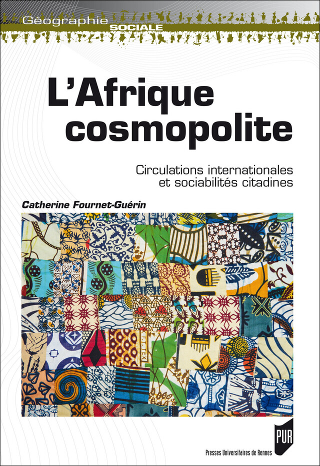 L’Afrique cosmopolite - Catherine Fournet-Guérin - Presses Universitaires de Rennes