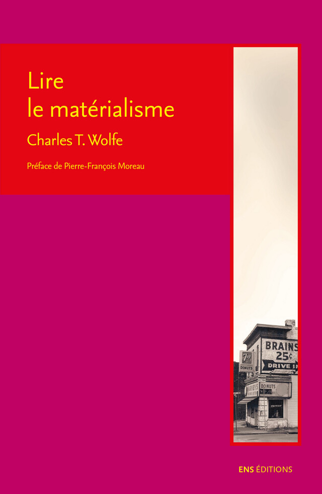 Lire le matérialisme - Charles T. Wolfe - ENS Éditions