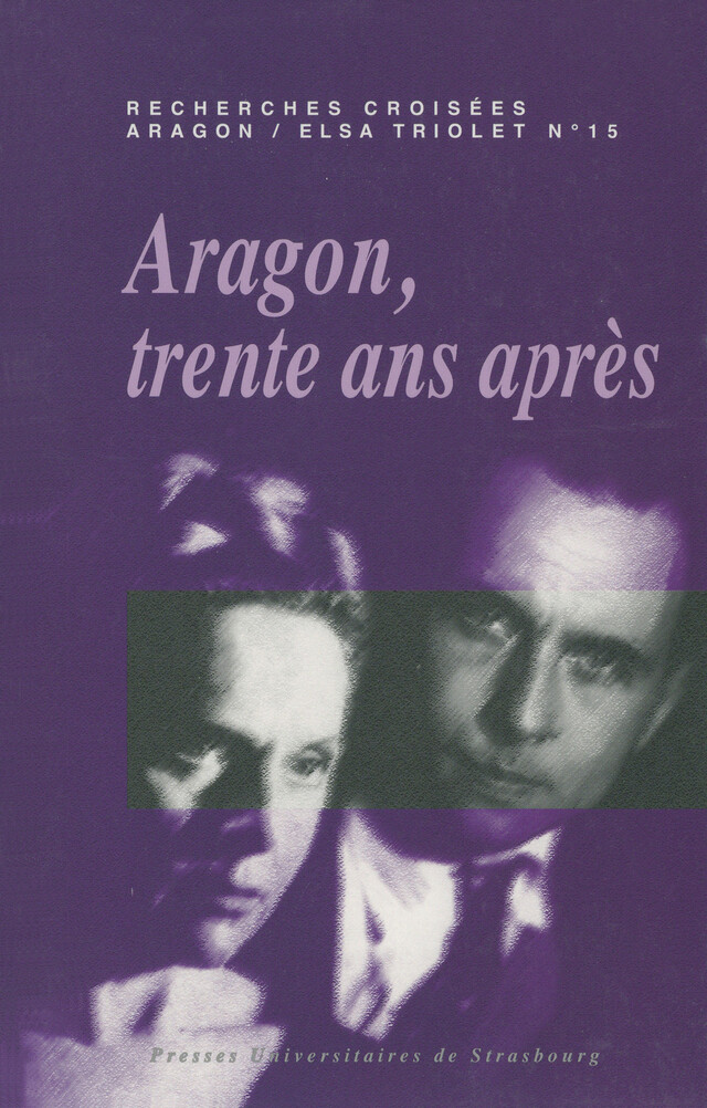 Recherches croisées Aragon - Elsa Triolet, n°15 -  - Presses universitaires de Strasbourg